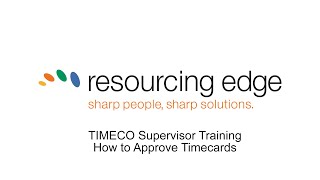 re360 Time Supervisor Training How to Approve Timecards