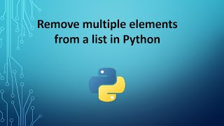 Remove multiple elements from a list in Python