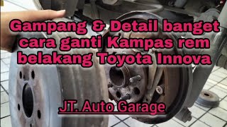 Ganti Kampas Rem Belakang / Rem Tromol Toyota Innova dengan Mudah Kamu Pasti Bisa @jtautogarage