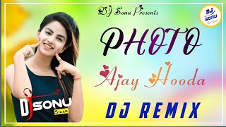 Photo Aale Song Dj Remix || Ajay Hooda || New Haryanvi Remix Song || Photo Aale Photu Taar Mara