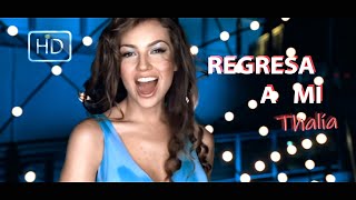 Thalia - Regresa A Mi (full version) | Video Homenaje