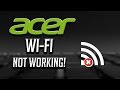 Fix Acer Wi-Fi Not Working in Windows   10/8/7 [2024]