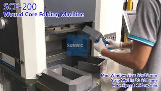 SCF-200 Wound Core Folding Machine For Duo Core