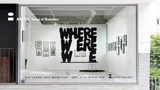 [온라인 전시] 팀 라한 〈Where Were We〉 알부스 갤러리 Tim Lahan Online Exhibition