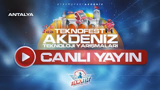 #CANLI | TEKNOFEST AKDENİZ Teknoloji Yarışmaları | Antalya | 3. Gün