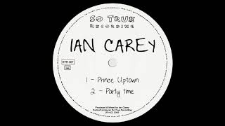 Ian Carey – Prince Uptown (So True Recording - French Vinyl) 2005