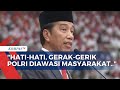 Di HUT ke-77 Bhayangkara, Presiden Jokowi Sebut Polri Diawasi Masyarakat