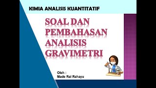 Soal dan Pembahasan Analisis Gravimetri