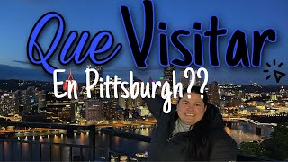 QUE VISITAR EN PITTSBURGH? | 10 lugares que no debes dejar de visitar en la ciudad de Pittsburgh