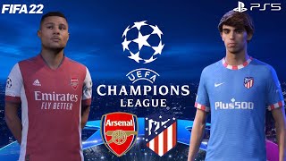 FIFA 22 PS5 |Arsenal Vs Atlético Madrid | Ft.Jesus , |Champions League 2022/23 | Gameplay
