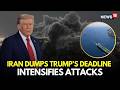 Iran War LIVE | Iran Rejects Trump’s 48 Hour Deadline, Escalates Attacks on US Infrastructure | N18G