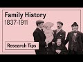 Researching your family history 1837-1911