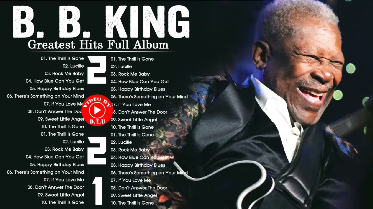 B B King Best Songs - B B King Greatest Hits Full Album - B B King ...