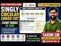 Singly Circular Linked List Count Nodes in Java | Count Total Nodes | Data Structures Using Java