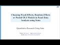 Choosing Fixed-Effects, Random-Effects or Pooled OLS Models in Panel Data Analysis using Stata