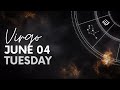 Virgo - Today Horoscope - June 4, 2024 - Daily Horoscope - Horoscope for Today