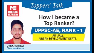 UPPSC-AE Topper | Utkarsh Rai | Rank-1| Urban Development Deptt. | Toppers' Talk | MADE EASY Student