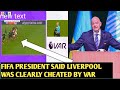 ✅FIFA President Addresses Controversial m Merino Goal in Recent Match against arsenal vs Liverpool ✅