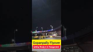 Gopanpally Flyover : Getting ready to be Inaugurated #hyderabadrealestate #gopanpally