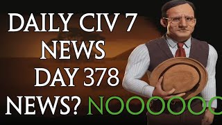 Daily Sid Meier's Civilization 7 News - Day 378