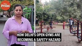 How Delhi's open gyms are becoming a safety hazard, concerns raised over condition \u0026 maintenance