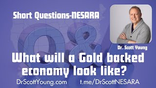 What would a Gold Backed Economy look like?