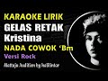 Gelas Retak Karaoke Lirik Kristina Nada Cowok Pria