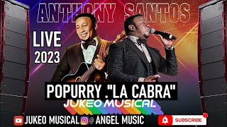 Anthony Santos Popurry Bachata 2024, La Cabra En VIVOLA @AngelMusicLaPara
