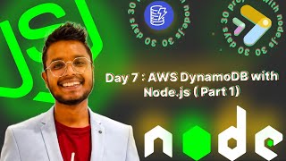 Day 7 (a) : 🚀 Learn DynamoDB Basics with Node.js | asyncapp's 30 Day Node.js 🔥