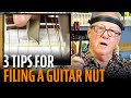 Making a Guitar Nut - 3 Tips for Proper Slotting