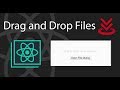 Drag and Drop Files using react-dropzone | React Tutorial