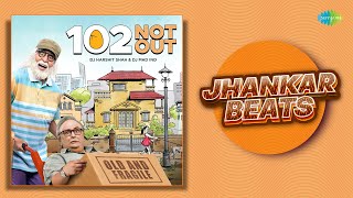 102 Not Out - Jhankar Beats | Kulfi | Bachche Ki Jaan | Waqt Ne Kiya Kya Haseen Sitam