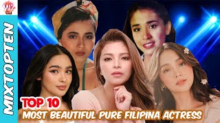 TOP 10 MOST BEAUTIFUL PURE FILIPINA ACTRESS #trending #philippines #celebrity #beautiful