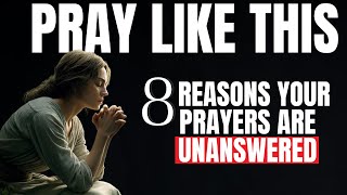 Why God Does NOT Answer My Prayers: THE TRUTH (Christian Motivation & Morning Prayer Today)