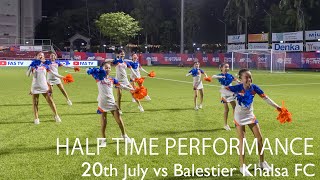 Half Time Performanceチアダンスパフォーマンス 20th July 2024 Home Game