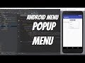 Android Menu Tutorial 37 - PopupMenu