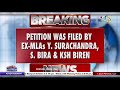 breaking news petition was filed by ex mlas y. surachandra s. bira u0026 ksh biren 02 june 2021