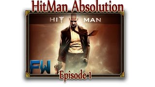 HitMan Absolution - Episode 1 - 02.09.2015. (1080p HD 60fps)