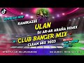 ULAN - CLUB BANGER MIX (DJ AR-AR ARAÑA REMIX) ORIGINAL MIX 2023