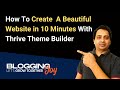 Thrive Builder Tutorial 2023 | Create A WordPress Website from Scratch