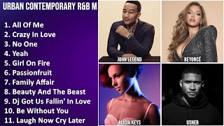 URBAN CONTEMPORARY R\u0026B Music Mix - John Legend, Beyoncé, Alicia Keys, Usher - All Of Me, Crazy I...