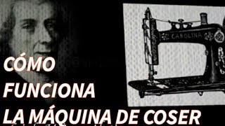 Quién inventó la máquina de coser? Cómo funciona?