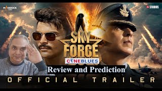 cineblues Sky Force Trailer Honest Review and prediction :  finally Akshay Kumar to taste success!!