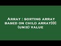 Array : sorting array based on child array[0] (unix) value