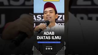 ADAB DIATAS ILMU || #ustadzabdulsomad #adab #ilmu #ceramahsingkat #kajianislam