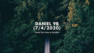 Daniel 9B (7/4/2020)