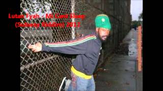 Lutan Fyah - Mi Cant Sleep (Subway Riddim) 2012