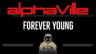 Alphaville • Forever Young (CC) 🎤 [Karaoke] [Instrumental Lyrics]
