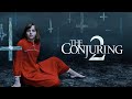 فيلم الرعب / الشعوذة الجزء الثاني / مترجم كامل The Conjuring 2 Full Horror Movie