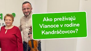 Ako prežívajú Vianoce v rodine Kandráčovcov?